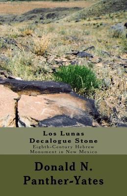 Los Lunas Decalogue Stone: Eighth-Century Hebre... 0615850995 Book Cover