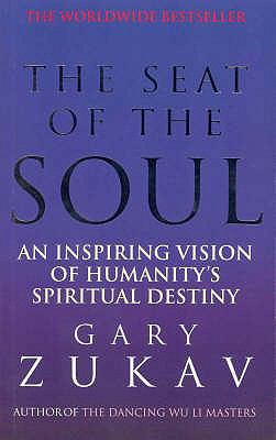 The Seat of the Soul: An Inspiring Vision of Hu... B016KX8NGI Book Cover