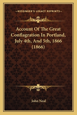 Account Of The Great Conflagration In Portland,... 1166424731 Book Cover