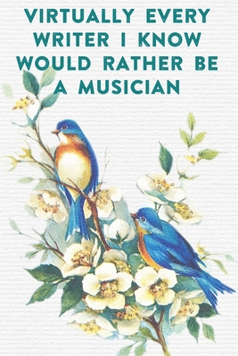 Virtually every writer I know would rather be a... 1675784000 Book Cover