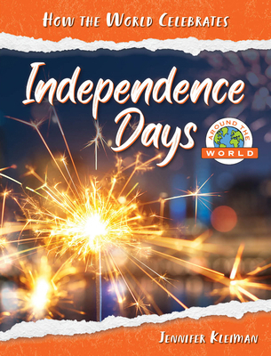 Independence Days Around the World 1668956543 Book Cover