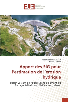 Apport des SIG pour l'estimation de l'érosion h... [French] 6206726991 Book Cover