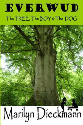 Everwud: The TREE, The BOY & The DOG 1494362503 Book Cover