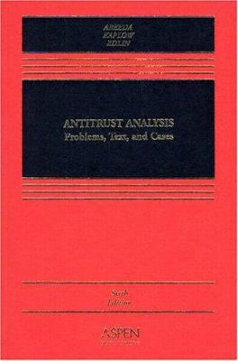 Antitrust Analysis: Problems, Text, Cases 0735527954 Book Cover