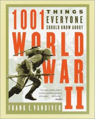 1001 Things Everyone Should Know About WWII 0767905849 Book Cover
