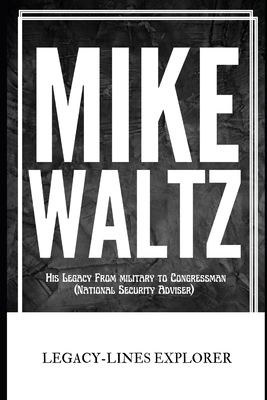 Mike Waltz: His Legacy From military to Congres...            Book Cover