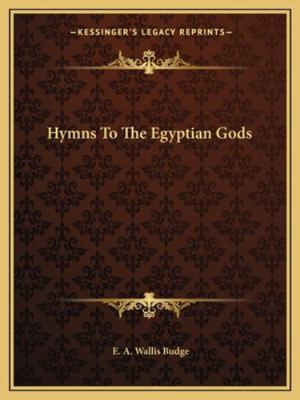 Hymns To The Egyptian Gods 1162891955 Book Cover