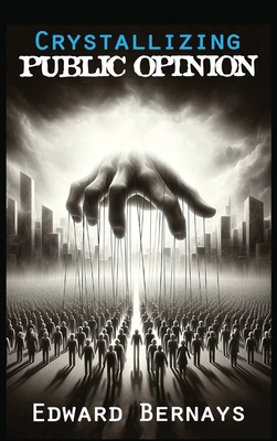 Crystallizing Public Opinion 1638233470 Book Cover