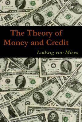 The Theory of Money and Credit 0464861209 Book Cover