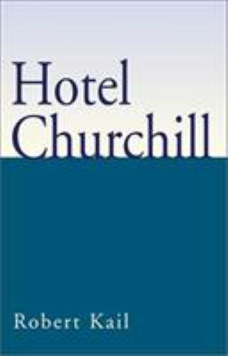 Hotel Churchill 1401009840 Book Cover