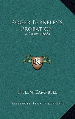 Roger Berkeley's Probation: A Story (1888) 1167080653 Book Cover