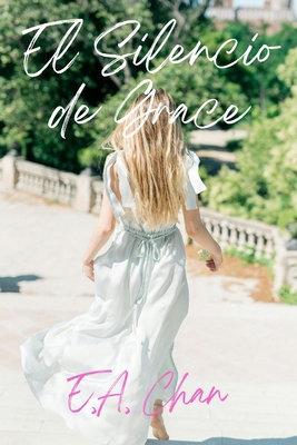 El Silencio de Grace [Spanish] B0GVY57M4Y Book Cover