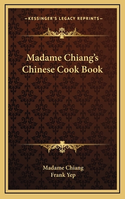 Madame Chiang's Chinese Cook Book 1168841623 Book Cover