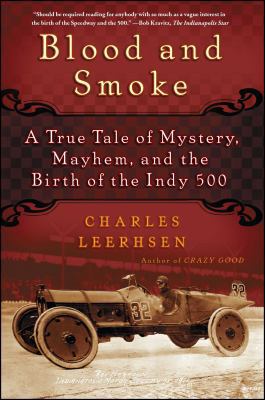 Blood and Smoke: A True Tale of Mystery, Mayhem... 1439149054 Book Cover