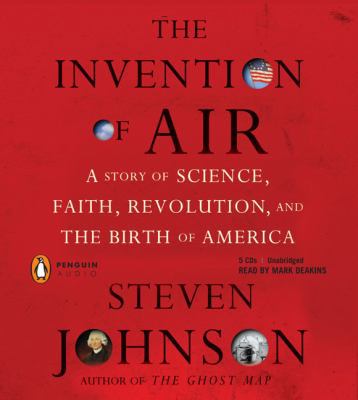 The Invention of Air: A Story of Science, Faith... 0143143700 Book Cover