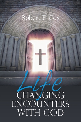 Life Changing Encounters with God B0FRT3PNKG Book Cover