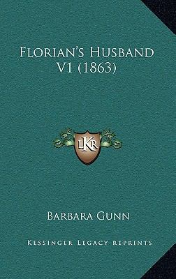 Florian's Husband V1 (1863) 1165360543 Book Cover