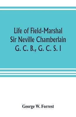 Life of Field-Marshal Sir Neville Chamberlain, ... 9353804396 Book Cover