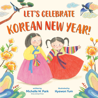 Let's Celebrate Korean New Year! 0593567315 Book Cover
