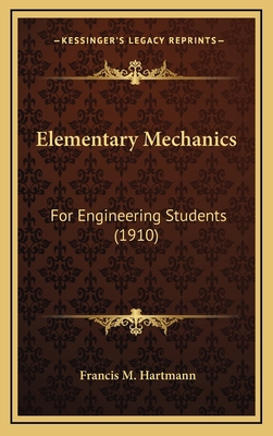 Elementary Mechanics: For Engineering Students ... 1164715003 Book Cover