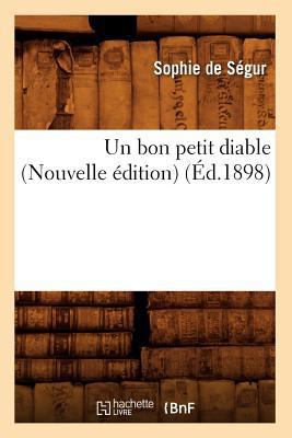 Un Bon Petit Diable (Nouvelle Édition) (Éd.1898) [French] 2012630464 Book Cover