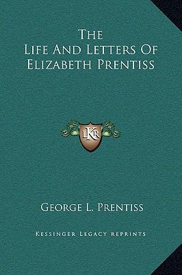 The Life And Letters Of Elizabeth Prentiss 1169358160 Book Cover