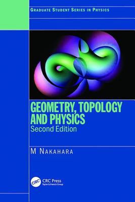 Geometry, Topology and Physics 1138413364 Book Cover