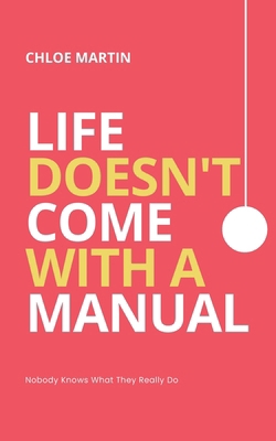 Life Doesn't Come With A Manual B0DYGC146Z Book Cover