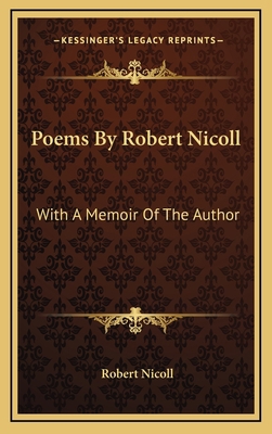 Poems by Robert Nicoll: With a Memoir of the Au... 1163670901 Book Cover