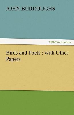 Birds and Poets: With Other Papers 3842428057 Book Cover