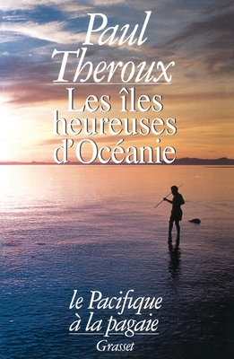 Les Iles Heureuses D Oceanie [French] 2246469813 Book Cover