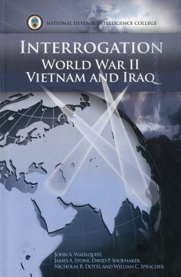 Interrogation World War II, Vietnam, and Iraq 1932946233 Book Cover