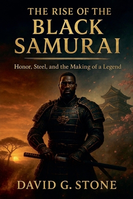 The Rise Of The Black Samurai B0FTQW5XJY Book Cover