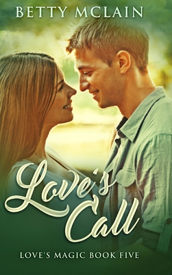 Love's Call: Large Print Hardcover Edition [Large Print] 1034211102 Book Cover