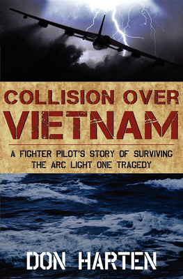 Collision Over Vietnam: A Fighter Pilot's Story... 1630262994 Book Cover