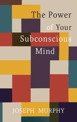The Power of Your Subconscious Mind 1684227399 Book Cover