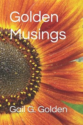 Golden Musings 1530007585 Book Cover