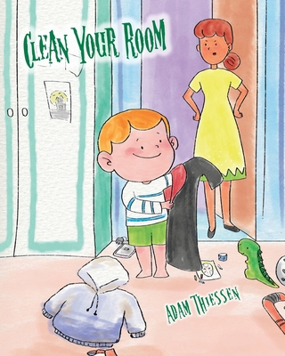 Clean Your Room B0CHL7DBY5 Book Cover