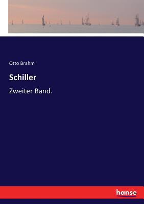 Schiller: Zweiter Band. [German] 3743401665 Book Cover