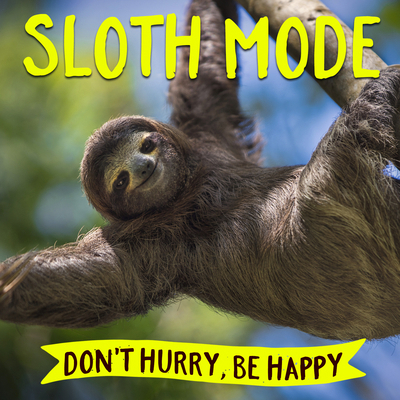 Sloth Mode 1682348512 Book Cover