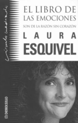 El Libro de Las Emociones: Son de La Razon Sin ... [Spanish] 1400001188 Book Cover