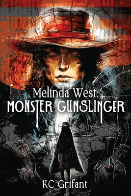 Melinda West: Monster Gunslinger 195753737X Book Cover