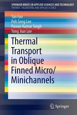 Thermal Transport in Oblique Finned Micro/Minic... 331909646X Book Cover