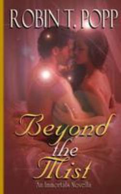 Beyond the Mist: An Immortals Novella 1530739810 Book Cover