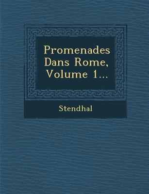 Promenades Dans Rome, Volume 1... [French] 1288182929 Book Cover