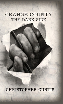 Orange County: The Dark Side 1644565927 Book Cover