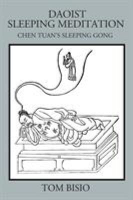 Daoist Sleeping Meditation: Chen Tuan's Sleepin... 1478795247 Book Cover