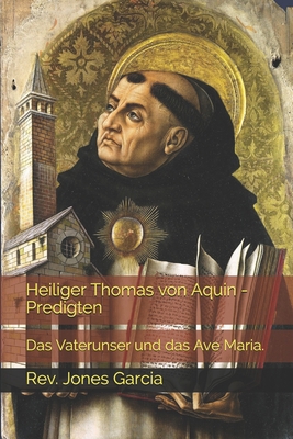 Heiliger Thomas von Aquin - Predigten: Das Vate... [German] B08SGFN1PM Book Cover
