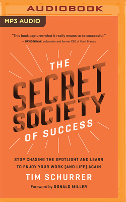 The Secret Society of Success: Stop Chasing the... 1713676427 Book Cover