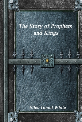 The Story of Prophets and Kings 1773560166 Book Cover